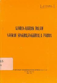 Ajaran-Ajaran Dalam Naskah Singhalangghyala Parwa