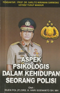 Aspek Psikologis dalam Kehidupan Seorang Polisi