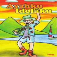 Ayahku Idolaku
