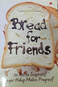 Bread For Friends