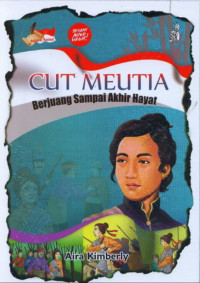 Cut Meutia : Berjuang Sampai Akhir Hayat