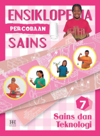 Ensiklopedia  Percobaan Sains 7 : Sains dan Teknologi