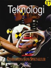 Ensiklopedia Sains Spektakuler Jilid 17 : Teknologi