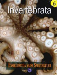 Ensiklopedia Sains Spektakuler Jilid 6 : Invertebrata