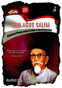 Haji Agus Salim : Diplomat Ujung yang Cerdas & Berintegritas