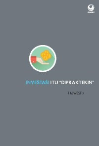 Investasi itu Dipraktekin