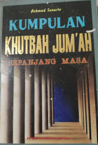 Kumpulan Khutbah Jum'ah Sepanjang Masa