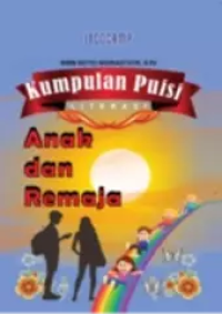 Kumpulan Puisi Literasi : Anak dan Remaja