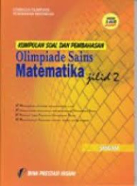 Kumpulan Soal dan Pembahasan Olimpiade Matematika Jilid 2
