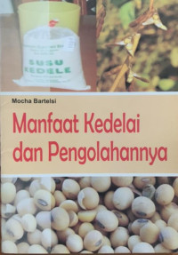Manfaat Kedelai dan Pengolahannya