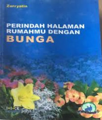 Perindah Halaman Rumahmu Dengan Bunga