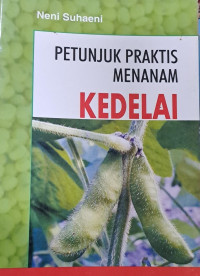 Petunjuk Praktis Menanam Kedelai
