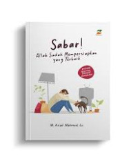 Sabar ! Allah Sudah Mempersiapkan yang Terbaik