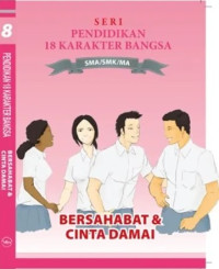 Seri Pendidikan 18 Karakter Bangsa : Bersahabat dan Cinta Damai