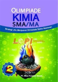Strategi Jitu Menjuarai Olimpiade Sains Kimia 2 :  Tingkat SMA