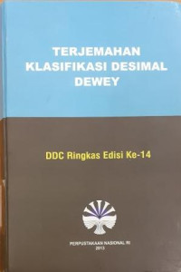 Terjemahan Klasifikasi Desimal Dewey : DDC Ringkas Edisi ke 14