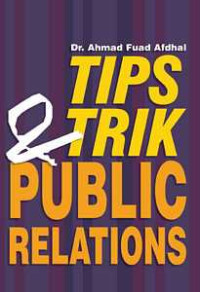 Tips dan Trik Public Relations