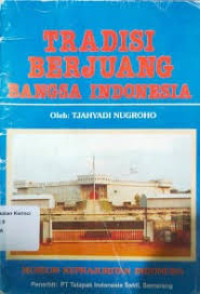 Tradisi Berjuang Bangsa Indonesia